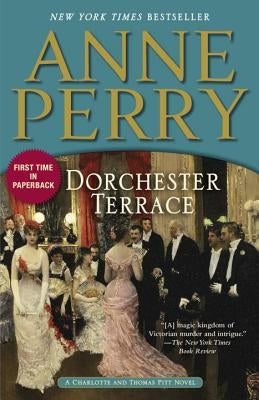 Dorchester Terrace: A Charlotte and Thomas Pitt Novel by Perry, Anne