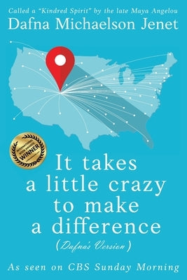 It takes a little crazy to make a difference (Dafna's Version) by Michaelson Jenet, Dafna