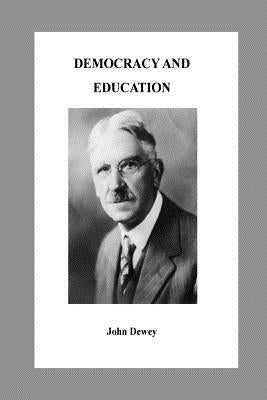 Democracy and Education by Dewey, John