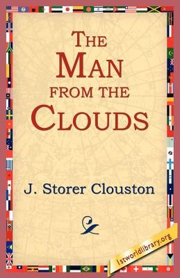The Man from the Clouds by Clouston, J. Storer