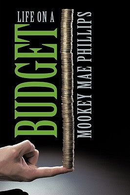 Life on a Budget by Phillips, Mookey Mae