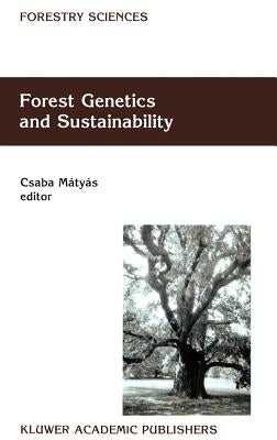 Forest Genetics and Sustainability by Mátyás, Csaba