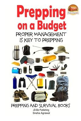 Prepping on a Budget - Proper Management Is Key to Prepping by Davidson, John