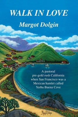 Walk in Love by Dolgin, Margot