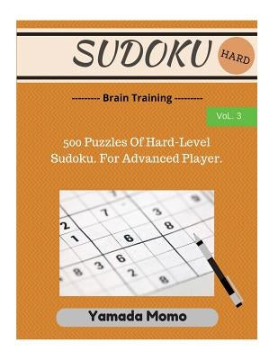Sudoku: Brain Training Vol. 3: Include 500 Puzzles Hard Level by Momo, Yamada