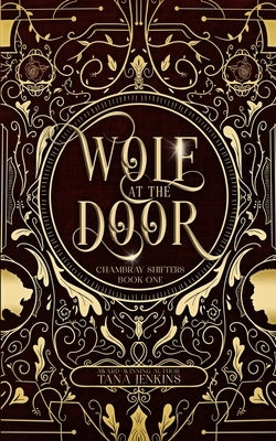 Wolf at the Door: Chambray Shifters Paranormal Romance by Jenkins, Tana