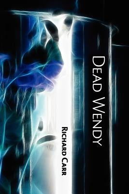 Dead Wendy by Kistner, Diane