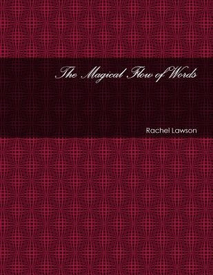 The Magical Flow of Words by Lawson, Rachel