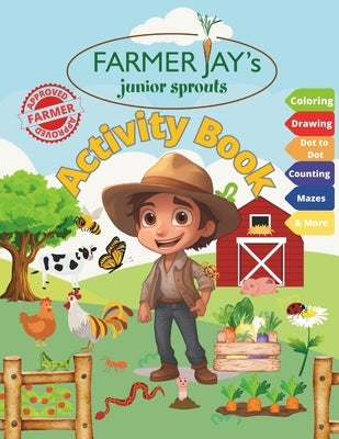 Farmer Jay's Junior Sprouts Activity Book by Jay, Farmer