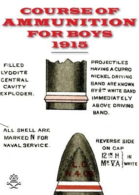 Course of Ammunition for Boys 1915 by Admiralty Gunnery Branch