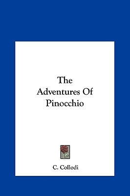 The Adventures Of Pinocchio by Collodi, C.