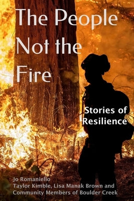 The People Not the Fire: Stories of Resilience by Kimble, Taylor
