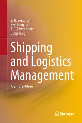 Shipping and Logistics Management by Lun, Y. H. Venus