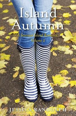 Island Autumn: A Seacoast Island Romance: Volume 2 by Randolph, Jessica