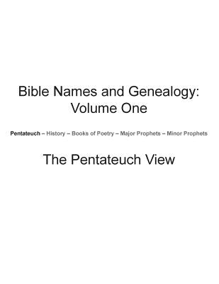 Bible Names and Genealogy: Volume One: The Pentateuch View by McCullough, Timothy