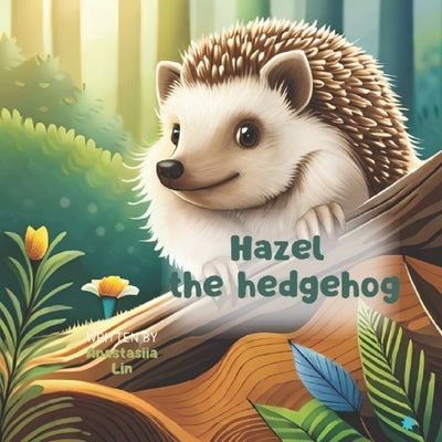 Hazel the Hedgehog by Lin, Anastasiia