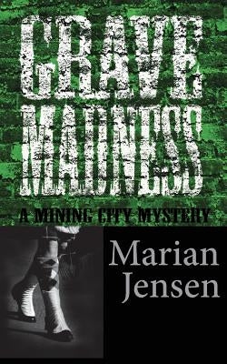 Grave Madness by Jensen, Marian