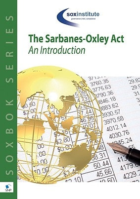 The Sarbanes-Oxley ACT: An Introduction by Anand, Sanjay