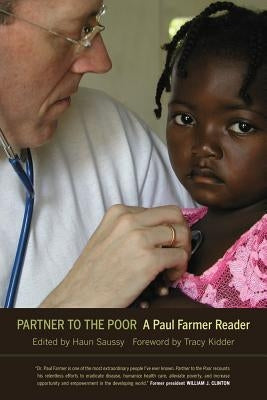 Partner to the Poor: A Paul Farmer Readervolume 23 by Farmer, Paul