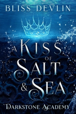 A Kiss of Salt & Sea by Devlin, Bliss