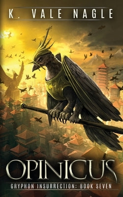 Opinicus by Nagle, K. Vale