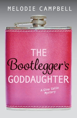 The Bootlegger's Goddaughter by Campbell, Melodie
