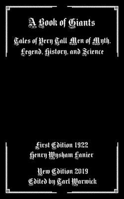A Book of Giants: Tales of Very Tall Men of Myth, Legend, History, and Science by Warwick, Tarl