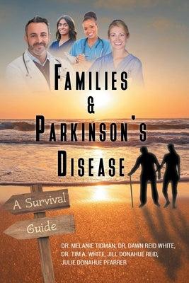 Families and Parkinson's Disease: A Survival Guide by Tidman, Melanie