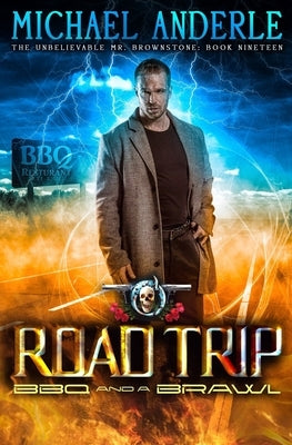 Road Trip: BBQ And A Brawl by Anderle, Michael