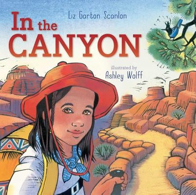 In the Canyon by Scanlon, Liz Garton