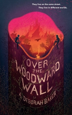 Over the Woodward Wall by Baker, A. Deborah