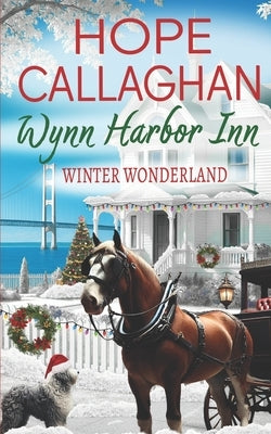 Wynn Harbor Inn: Winter Wonderland by Callaghan, Hope
