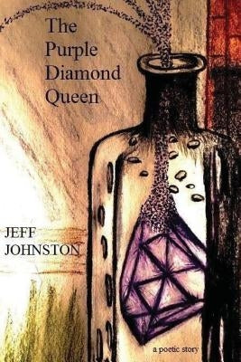 The Purple Diamond Queen by Johnston, Jeff