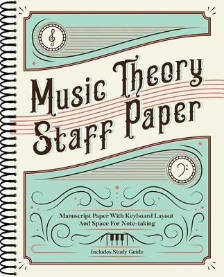 Music Theory Staff Paper: Manuscript Paper with Keyboard Layout and Space for Note-Taking by Roberson, Malia Jade
