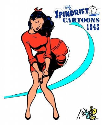 The Spindrift Cartoons 1943 by Drake, Ted W.