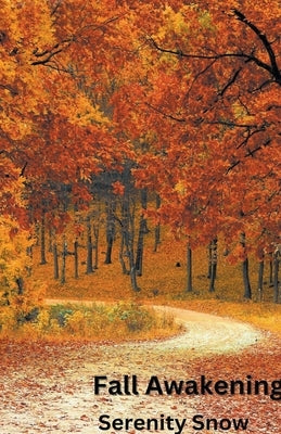 Fall Awakening by Snow, Serenity