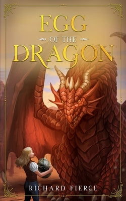 Egg of the Dragon: Marked by the Dragon Book 2 by Fierce, Richard