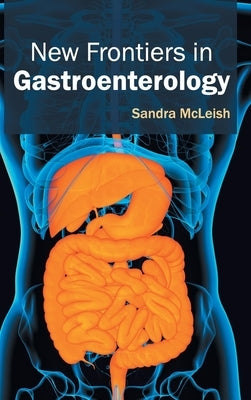 New Frontiers in Gastroenterology by McLeish, Sandra