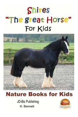 Shires "The great Horse" For Kids by Davidson, John