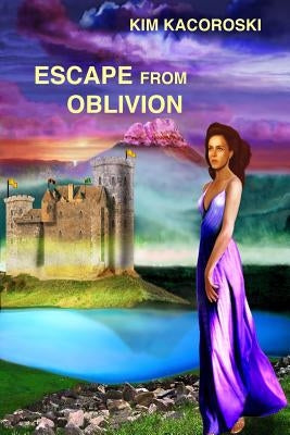 Escape from Oblivion: Book One of Oblivion Series by Kacoroski, Kim