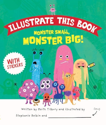 Monster Small, Monster Big! by Tilbury, Keith