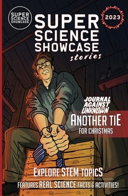 Another Tie for Christmas: Journal Against the Unknown (Super Science Showcase Christmas Stories #6): Journal Against the Unknown (Super Science Showc by Fanning, Lee