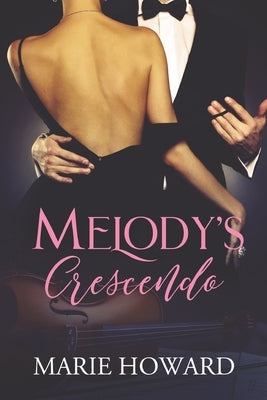 Melody's Crescendo by Howard, Marie