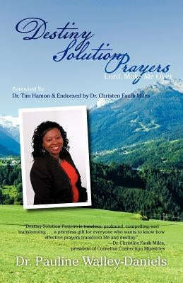 Destiny Solution Prayers: Lord, Make Me Over by Walley-Daniels, Pauline