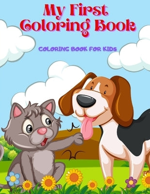 My First Coloring Book - Coloring Book For Kids: 100 Amazing Coloring Pages for Boys & Girls by Plester, Luke