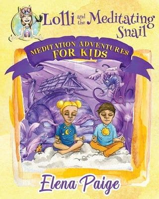 Lolli and the Meditating Snail by Paige, Elena