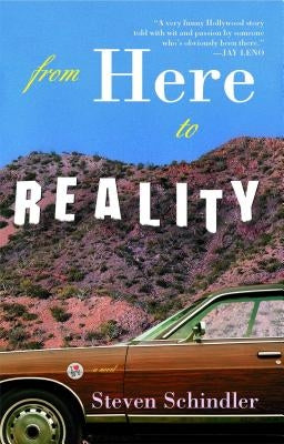 From Here to Reality by Schindler, Steven