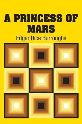 A Princess of Mars by Burroughs, Edgar Rice