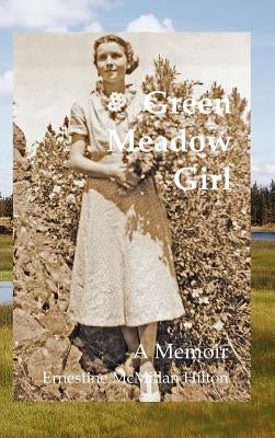 Green Meadow Girl by Hilton, Ernestine McMillan