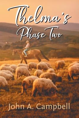 Thelma's Phase Two by Campbell, John A.